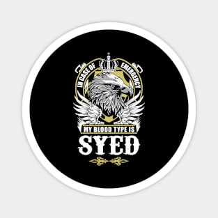 Syed Name T Shirt - In Case Of Emergency My Blood Type Is Syed Gift Item Magnet